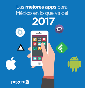 Las mejores apps para México en lo que va del 2017